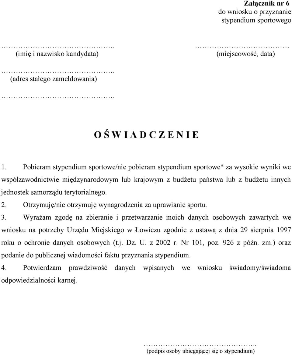 terytorialnego. 2. Otrzymuję/nie otrzymuję wynagrodzenia za uprawianie sportu. 3.