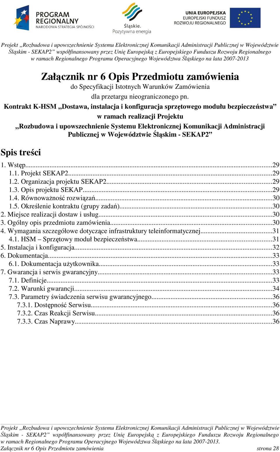Kontrakt K-HSM Dostawa, instalacja i konfiguracja sprzętowego modułu bezpieczeństwa w ramach realizacji Projektu Rozbudowa i upowszechnienie Systemu Elektronicznej Komunikacji Administracji