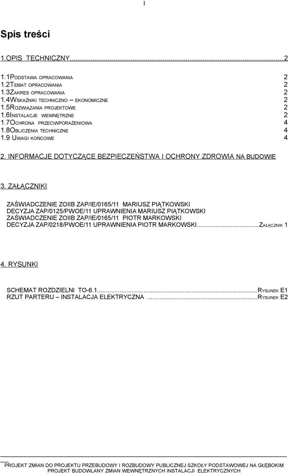 INFORMACJE DOTYCZĄCE BEZPIECZEŃSTWA I OCHRONY ZDROWIA NA BUDOWIE 3.