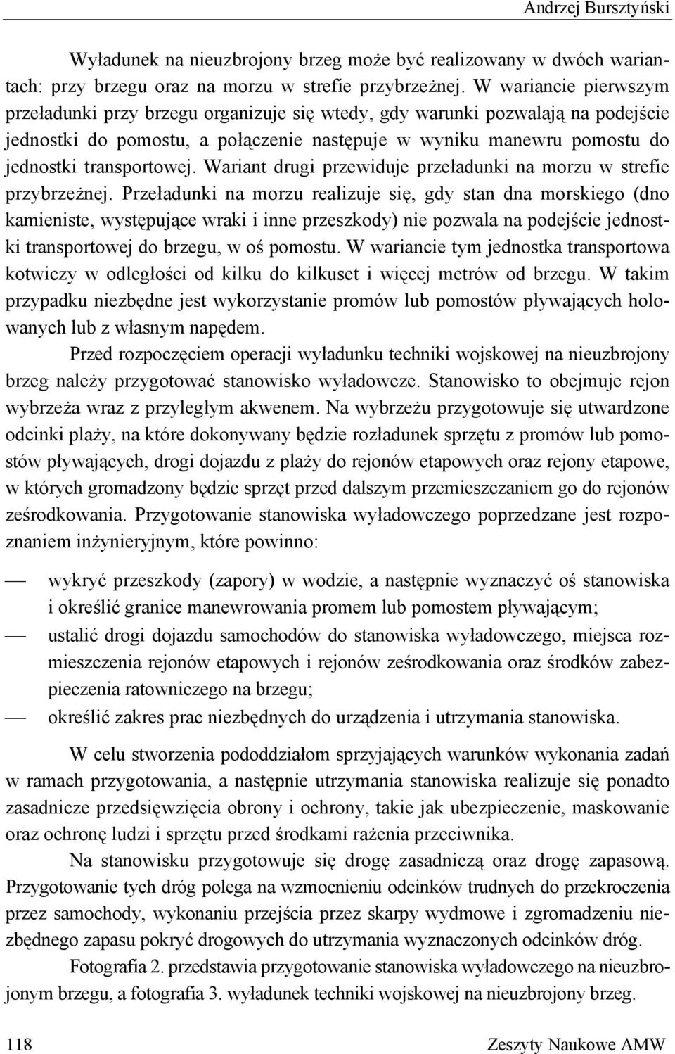 Wariant drugi przewiduje przeładunki na morzu w strefie przybrzeżnej.