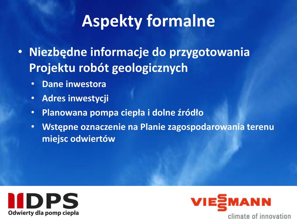 inwestycji Planowana pompa ciepła i dolne źródło