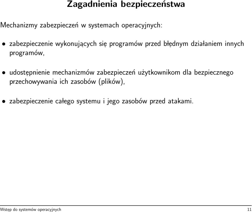 udostepnienie mechanizmów zabezpieczeń użytkownikom dla bezpiecznego przechowywania ich