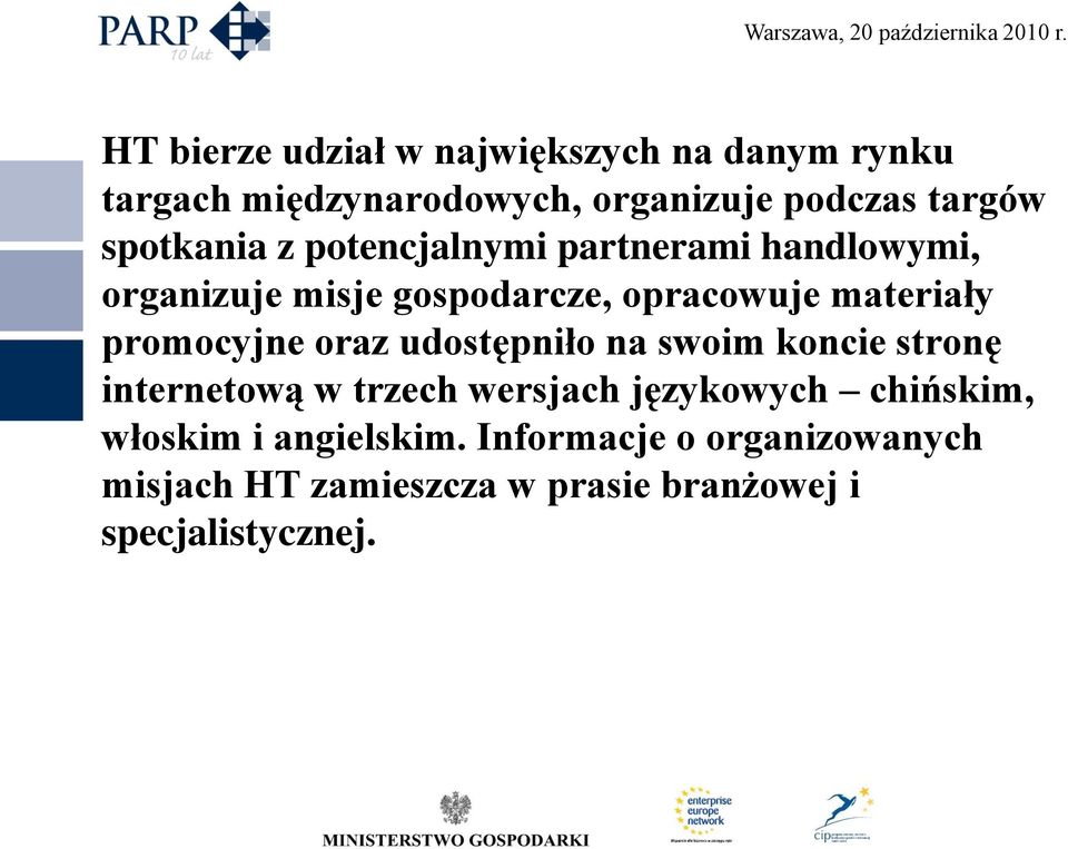 promocyjne oraz udostępniło na swoim koncie stronę internetową w trzech wersjach językowych chińskim,