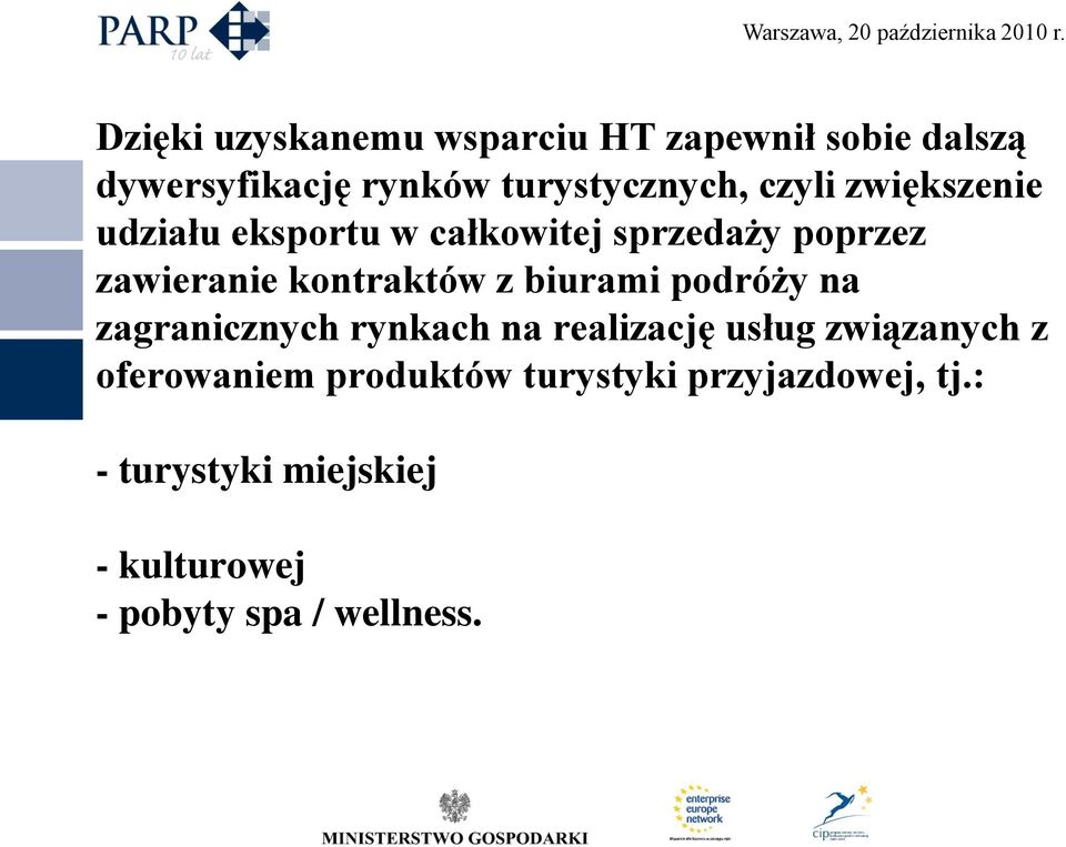 biurami podróży na zagranicznych rynkach na realizację usług związanych z oferowaniem