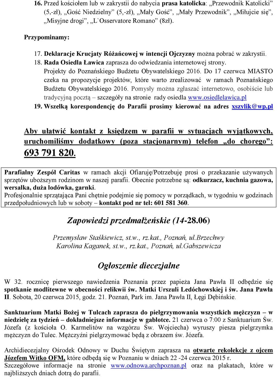 Projekty do Poznańskiego Budżetu Obywatelskiego 2016. Do 17 czerwca MIASTO czeka na propozycje projektów, które warto zrealizować w ramach Poznańskiego Budżetu Obywatelskiego 2016.