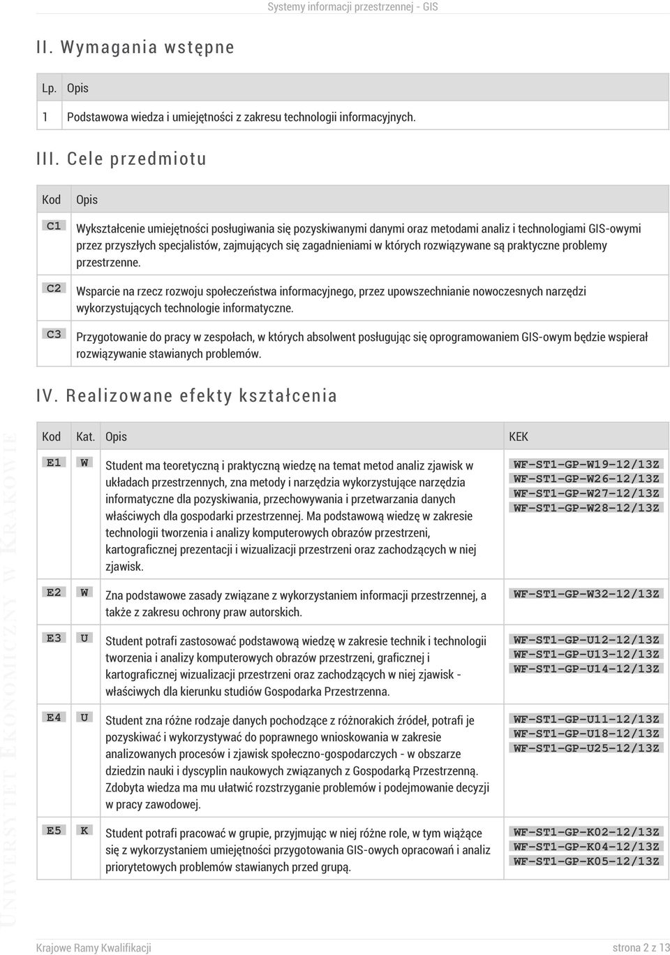 zagadnieniami w których rozwiązywane są praktyczne problemy przestrzenne.