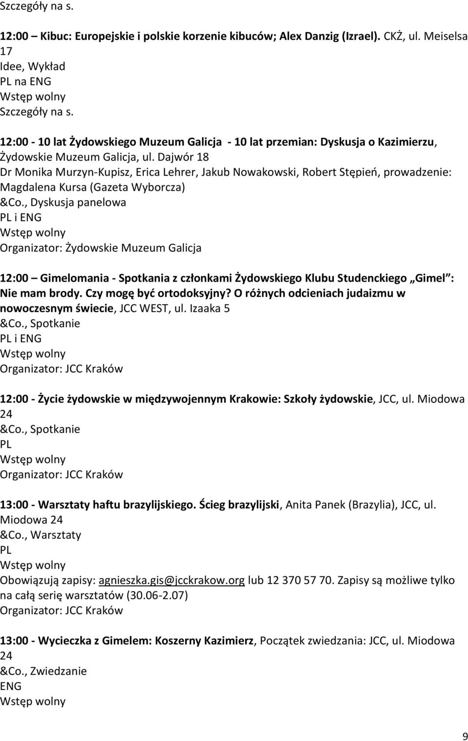 Dajwór 18 Dr Monika Murzyn-Kupisz, Erica Lehrer, Jakub Nowakowski, Robert Stępień, prowadzenie: Magdalena Kursa (Gazeta Wyborcza) &Co.