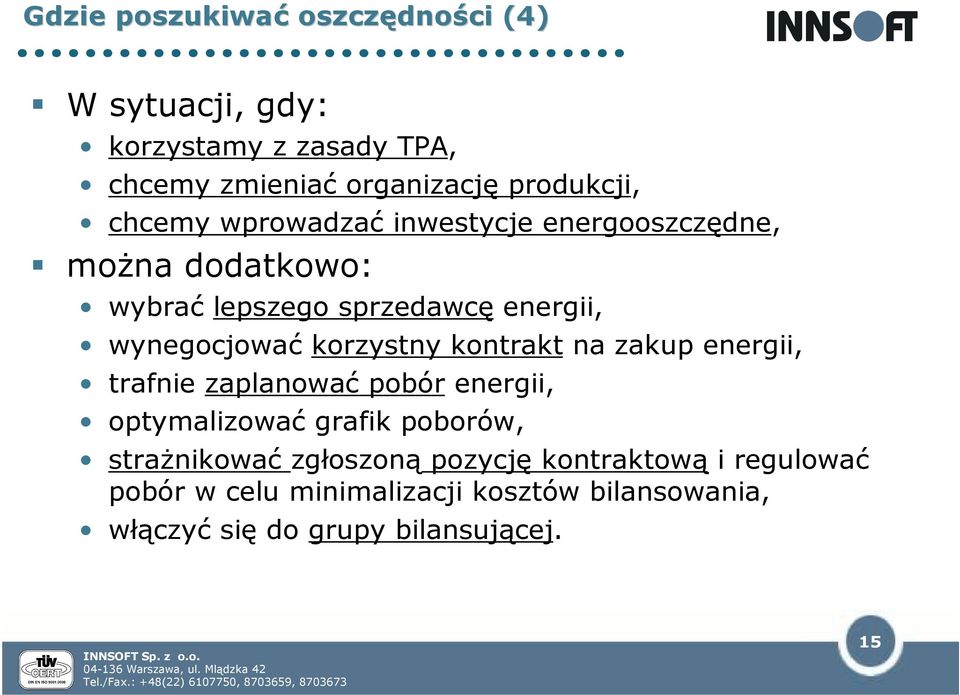 korzystny kontrakt na zakup energii, trafnie zaplanować pobór energii, optymalizować grafik poborów, strażnikować