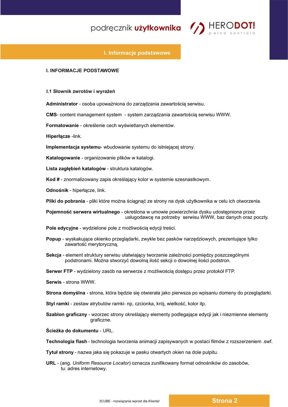 Implementacja systemu- wbudowanie systemu do istniej¹cej strony. Katalogowanie - organizowanie plików w katalogi. Lista zag³êbieñ katalogów - struktura katalogów.