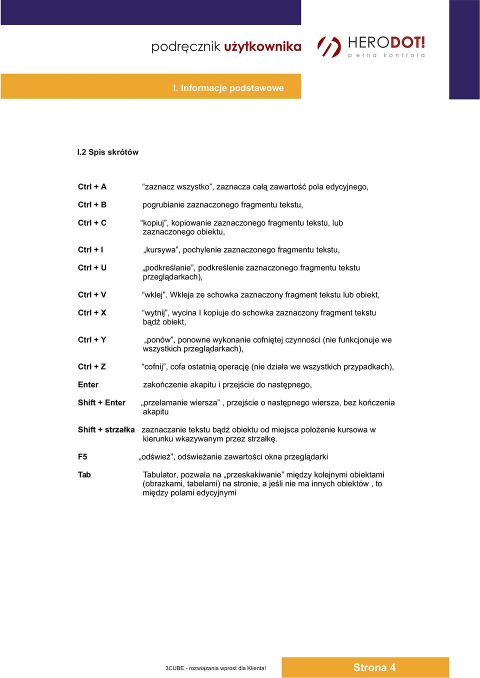 fragmentu tekstu, kopiuj, kopiowanie zaznaczonego fragmentu tekstu, lub zaznaczonego obiektu, kursywa, pochylenie zaznaczonego fragmentu tekstu, podkreœlanie, podkreœlenie zaznaczonego fragmentu