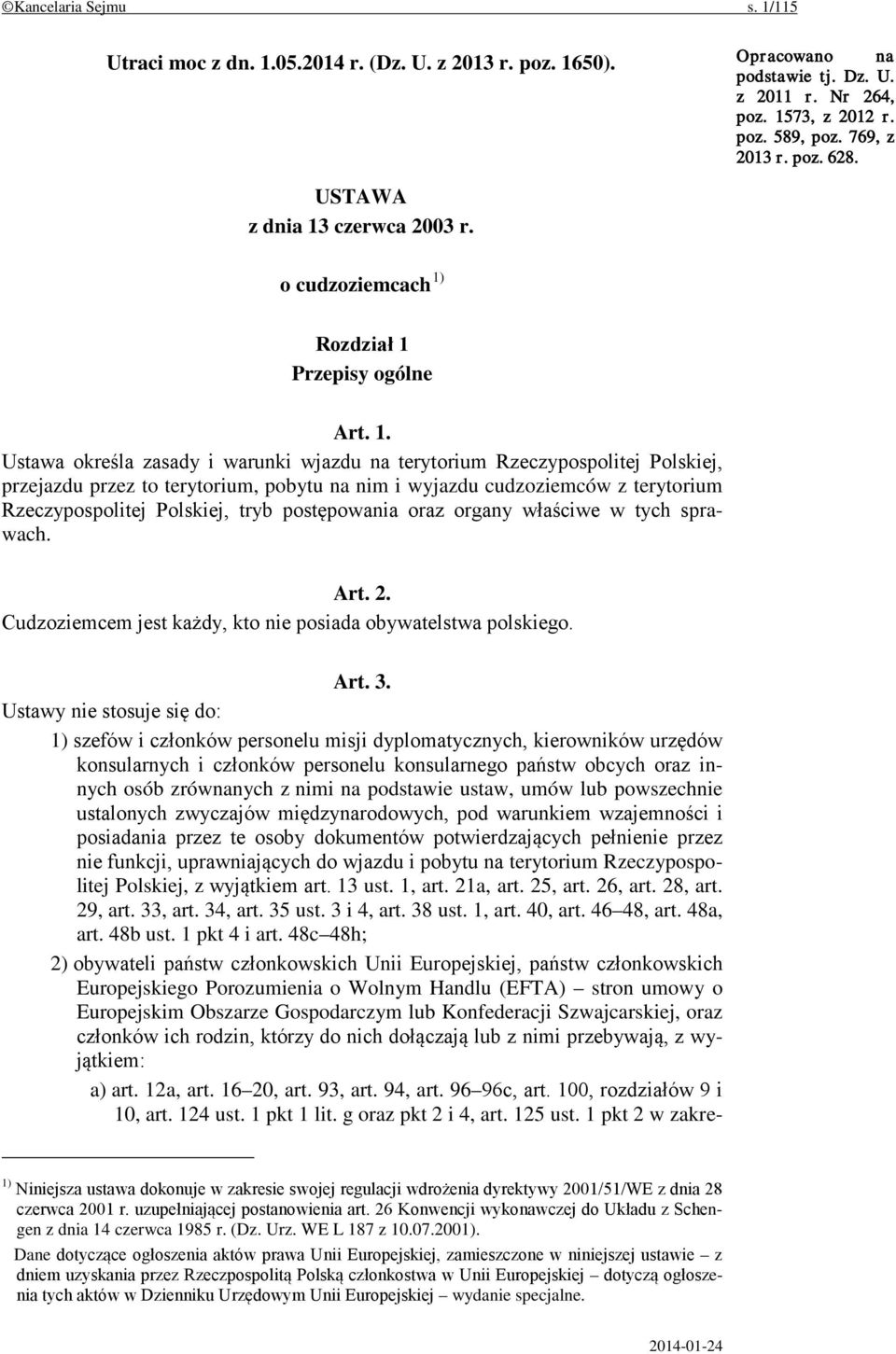 czerwca 2003 r. o cudzoziemcach 1)