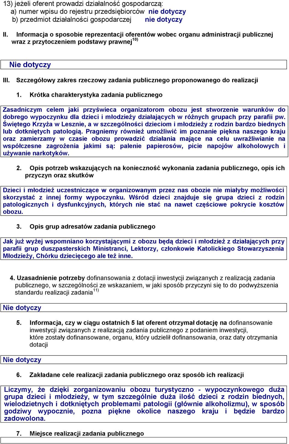 Szczegółowy zakres rzeczowy zadania publicznego proponowanego do realizacji 1.