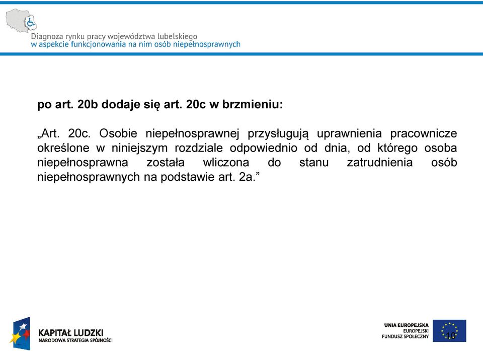 Osobie niepełnosprawnej przysługują uprawnienia pracownicze określone w