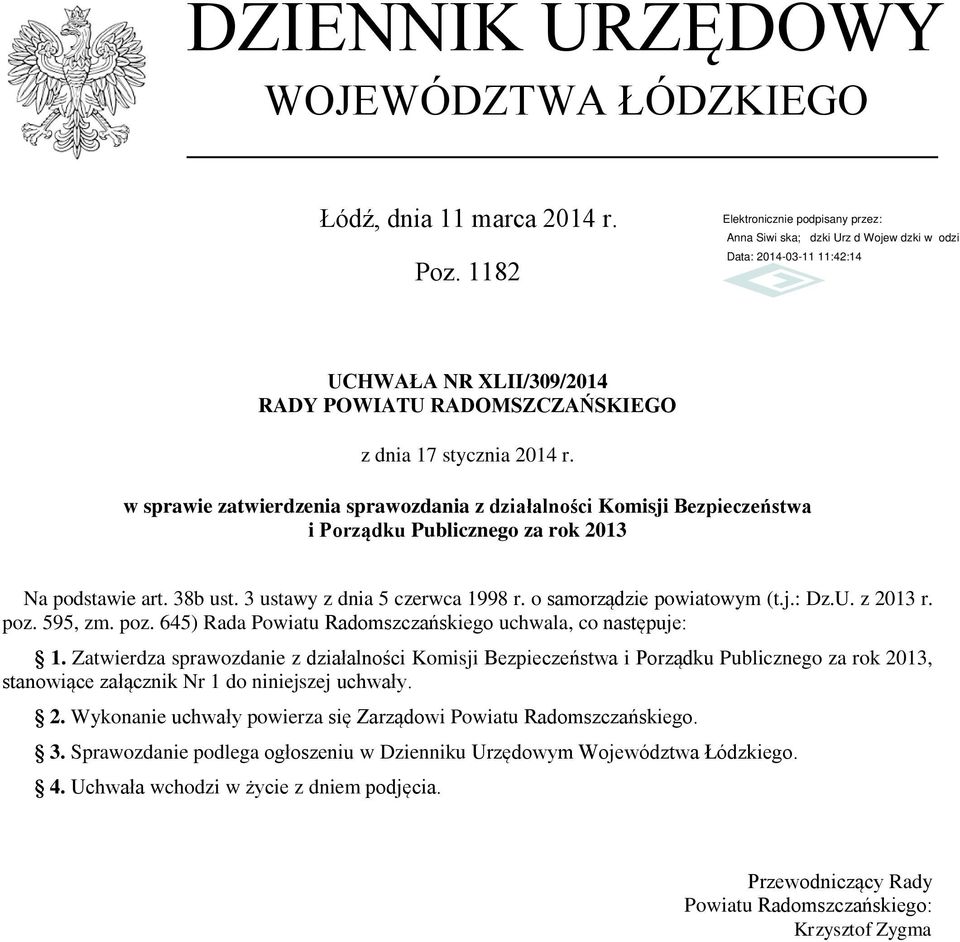 j.: Dz.U. z 2013 r. poz. 595, zm. poz. 645) Rada Powiatu Radomszczańskiego uchwala, co następuje: 1.