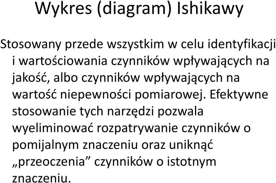 wartość niepewności pomiarowej.