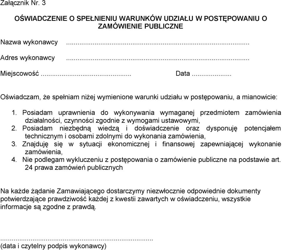 Posiadam uprawnienia do wykonywania wymaganej przedmiotem zamówienia działalności, czynności zgodnie z wymogami ustawowymi, 2.