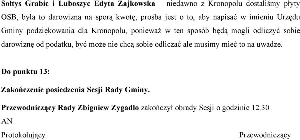 darowiznę od podatku, być moŝe nie chcą sobie odliczać ale musimy mieć to na uwadze.