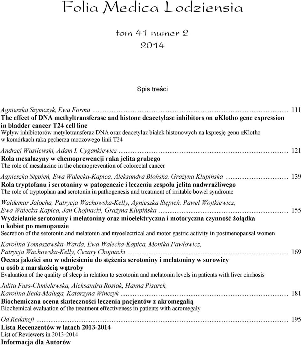 histonowych na kspresję genu αklotho w komórkach raka pęcherza moczowego linii T24 Andrzej Wasilewski, Adam I. Cygankiewicz.