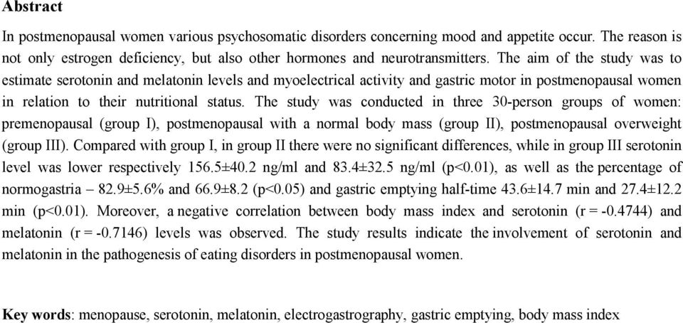 The study was conducted in three 30-person groups of women: premenopausal (group I), postmenopausal with a normal body mass (group II), postmenopausal overweight (group III).