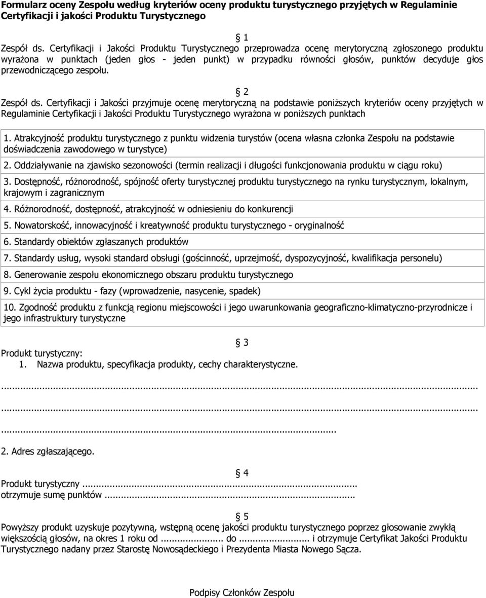 przewodniczącego zespołu. 2 Zespół ds.
