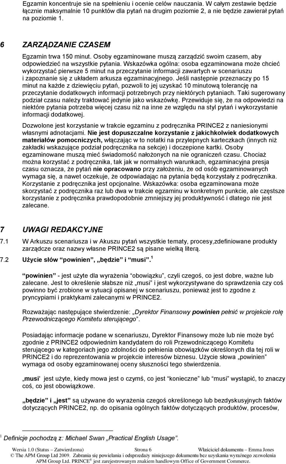 Wskazówka ogólna: osoba egzaminowana może chcieć wykorzystać pierwsze 5 minut na przeczytanie informacji zawartych w scenariuszu i zapoznanie się z układem arkusza egzaminacyjnego.