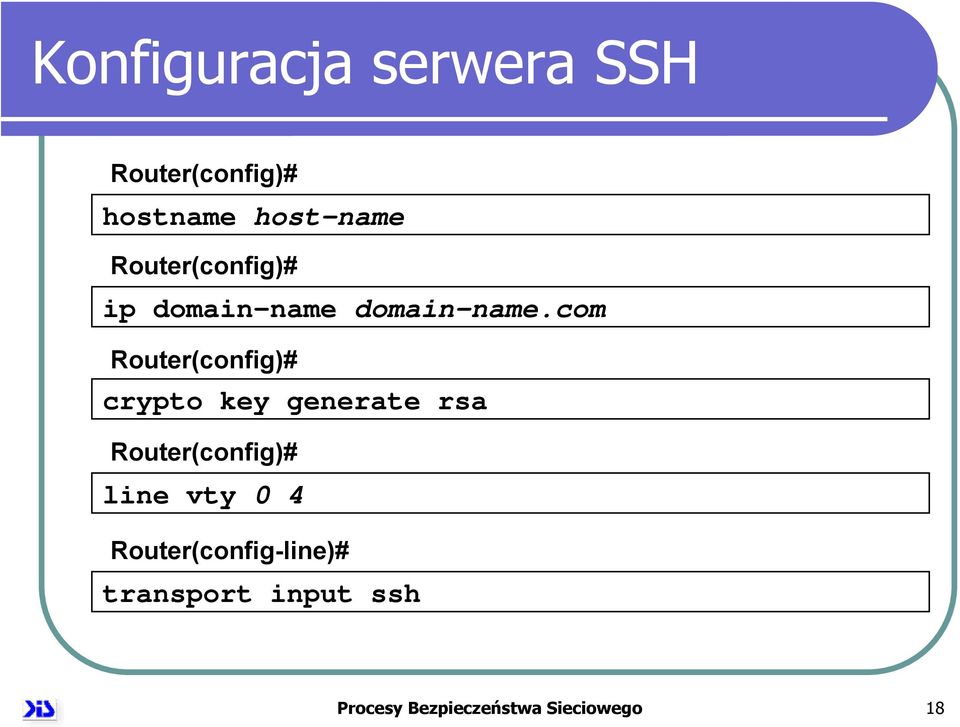 com Router(config)# crypto key generate rsa Router(config)#