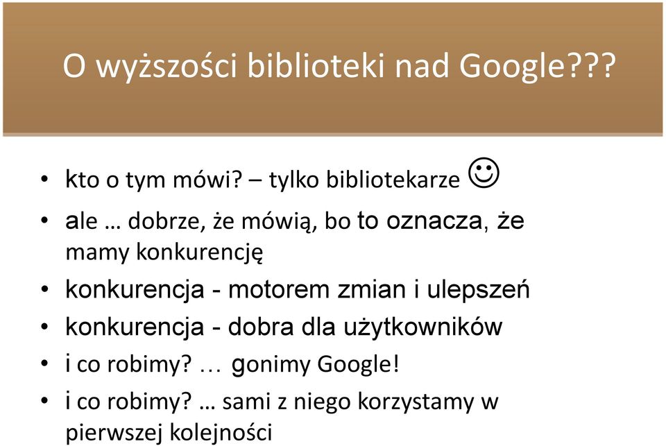 konkurencję konkurencja - motorem zmian i ulepszeń konkurencja - dobra