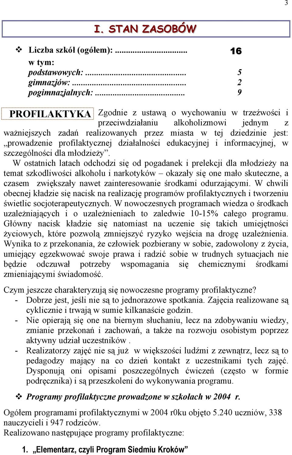 działalności edukacyjnej i informacyjnej, w szczególności dla młodzieży.