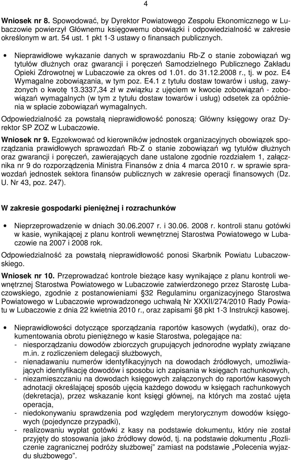 Nieprawidłowe wykazanie danych w sprawozdaniu Rb-Z o stanie zobowiązań wg tytułów dłuŝnych oraz gwarancji i poręczeń Samodzielnego Publicznego Zakładu Opieki Zdrowotnej w Lubaczowie za okres od 1.01.