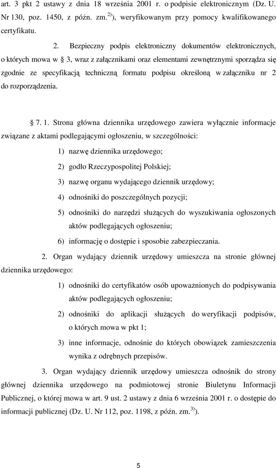 01 r. o podpisie elektronicznym (Dz. U. Nr 130, poz. 1450, z późn. zm. 2)