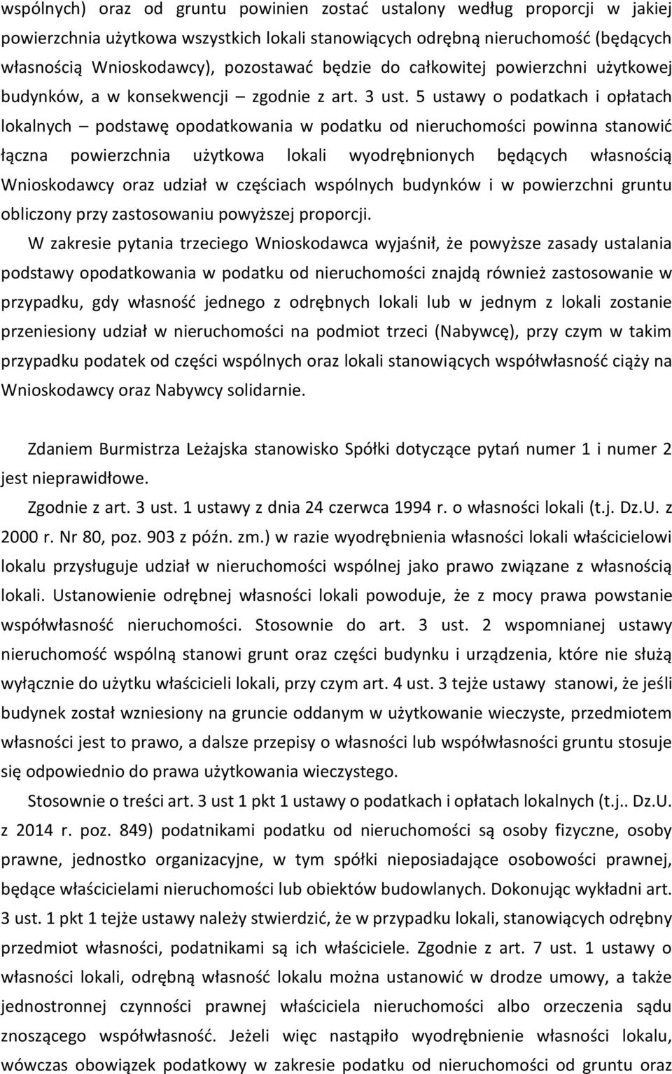 5 ustawy o podatkach i opłatach lokalnych podstawę opodatkowania w podatku od nieruchomości powinna stanowić łączna powierzchnia użytkowa lokali wyodrębnionych będących własnością Wnioskodawcy oraz