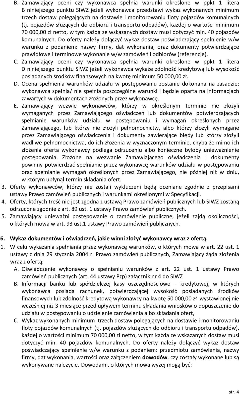 40 pojazdów komunalnych.