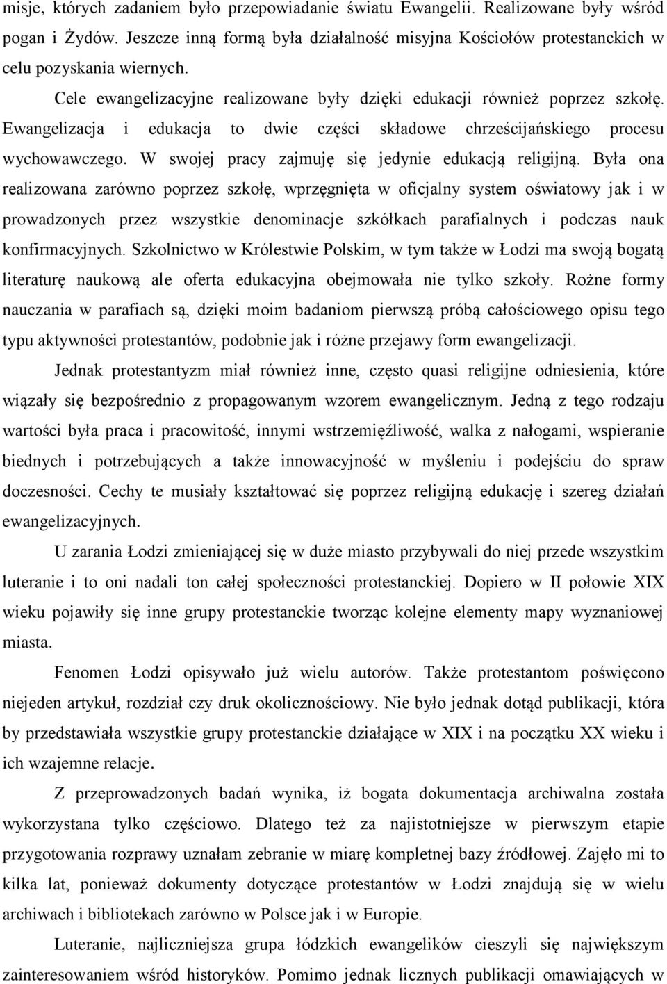 W swojej pracy zajmuję się jedynie edukacją religijną.