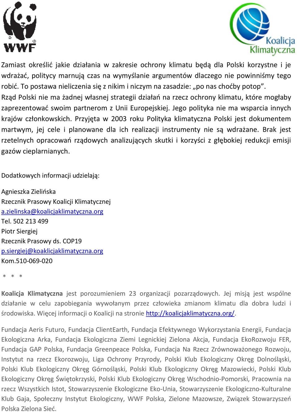 Rząd Polski nie ma żadnej własnej strategii działań na rzecz ochrony klimatu, które mogłaby zaprezentować swoim partnerom z Unii Europejskiej.