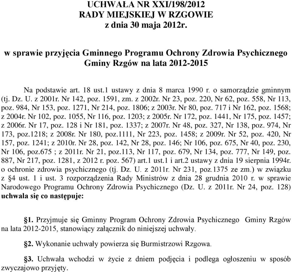 1806; z 2003r. Nr 80, poz. 717 i Nr 162, poz. 1568; z 2004r. Nr 102, poz. 1055, Nr 116, poz. 1203; z 2005r. Nr 172, poz. 1441, Nr 175, poz. 1457; z 2006r. Nr 17, poz. 128 i Nr 181, poz. 1337; z 2007r.