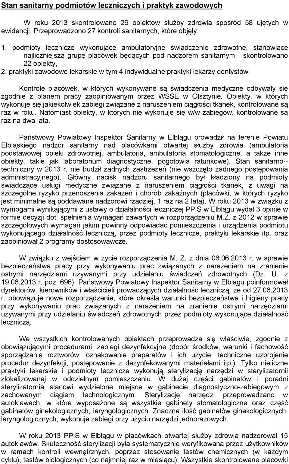 praktyki zawodowe lekarskie w tym 4 indywidualne praktyki lekarzy dentystów.
