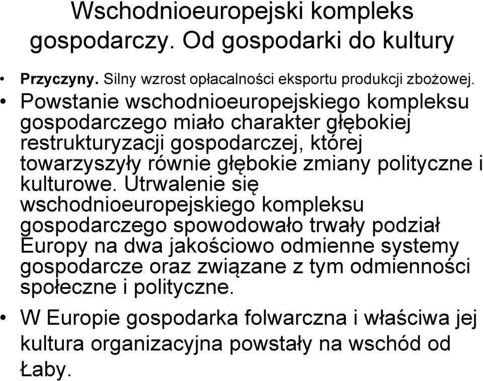 zmiany polityczne i kulturowe.