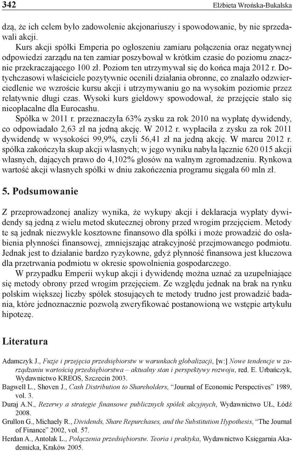 Poziom ten utrzymywał się do końca maja 2012 r.