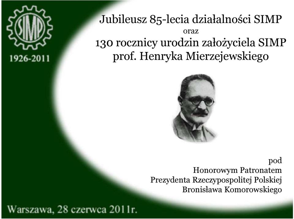 Henryka Mierzejewskiego pod Honorowym Patronatem