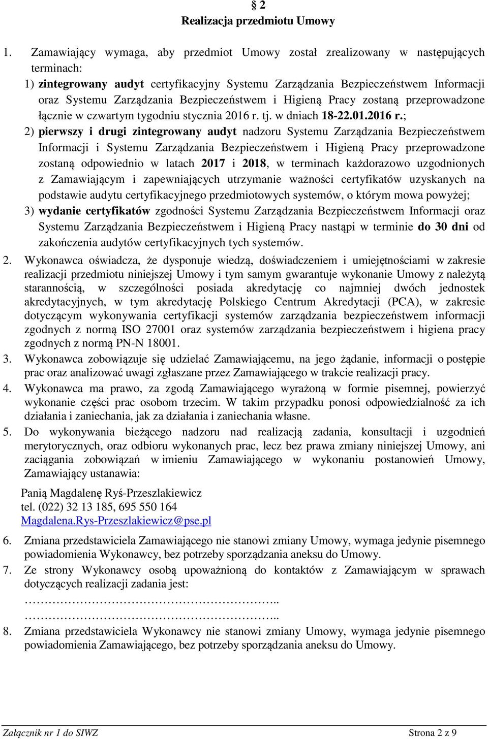 Bezpieczeństwem i Higieną Pracy zostaną przeprowadzone łącznie w czwartym tygodniu stycznia 2016 r.
