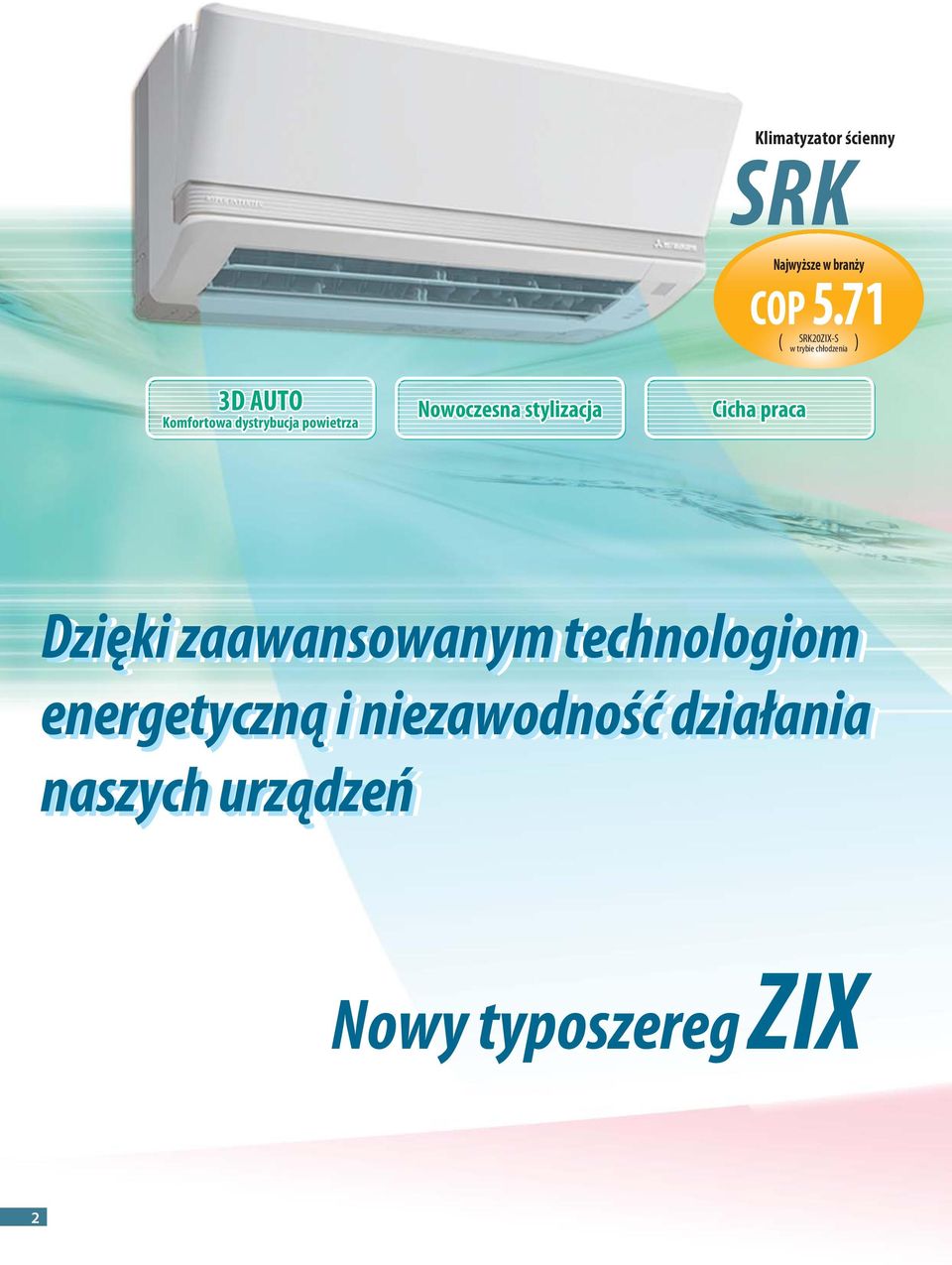 71 Cicha praca SRK20ZIXS ( ) w trybie chłodzenia Dzięki
