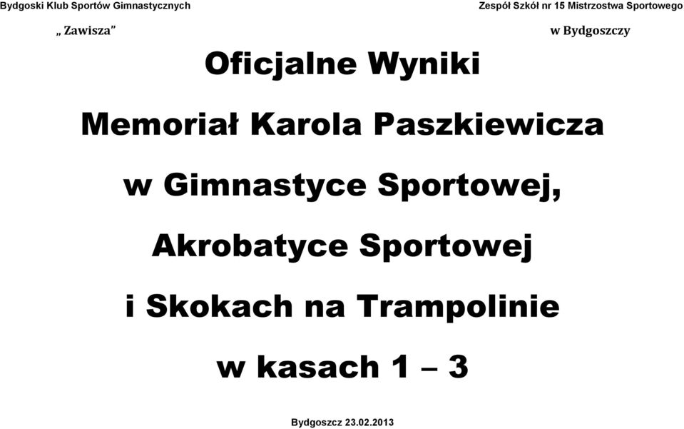 Paszkiewicza w Gimnastyce Sportowej, Akrobatyce