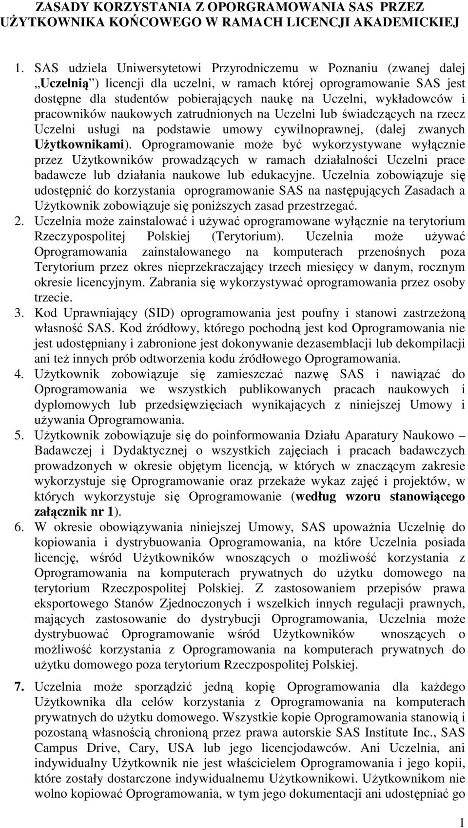 wykładowców i pracowników naukowych zatrudnionych na Uczelni lub świadczących na rzecz Uczelni usługi na podstawie umowy cywilnoprawnej, (dalej zwanych UŜytkownikami).