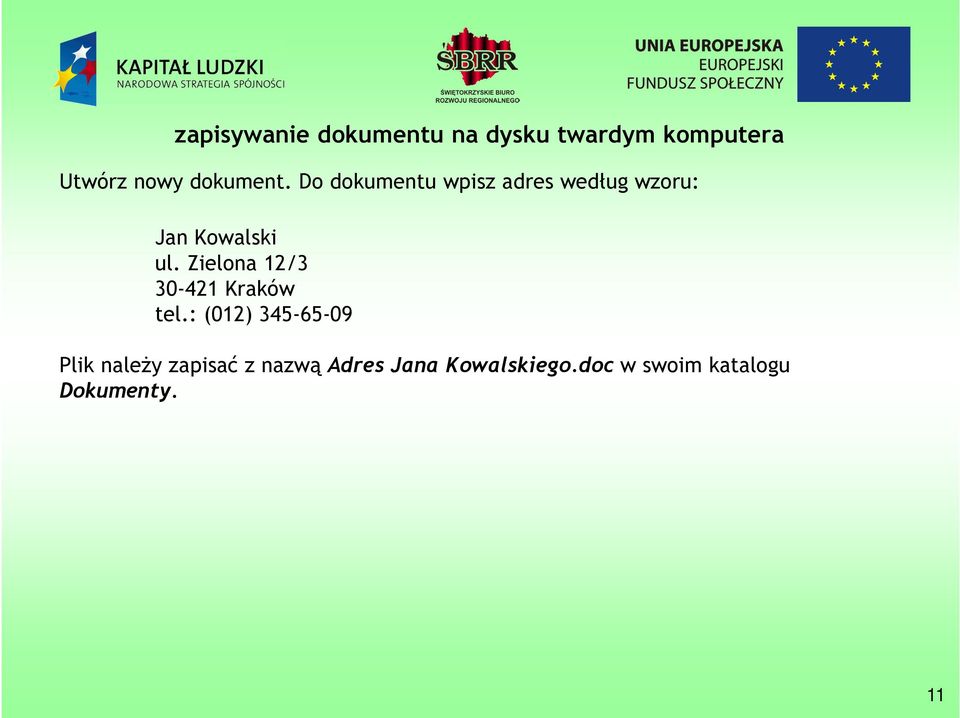 Zielona 12/3 30-421 Kraków tel.