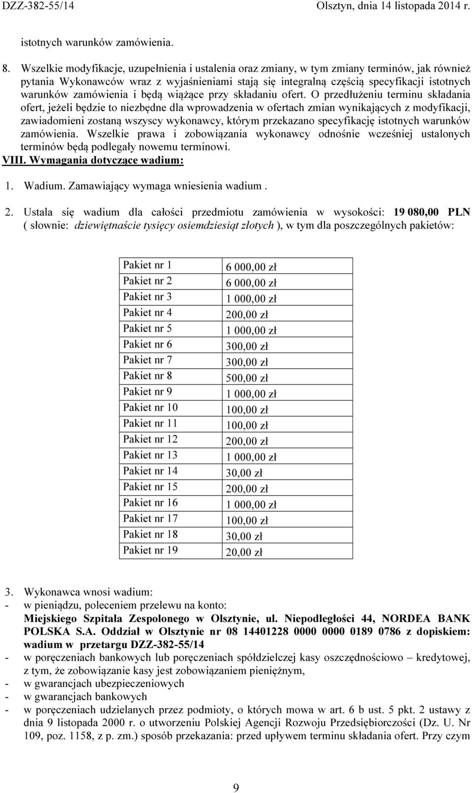zamówienia i będą wiążące przy składaniu ofert.