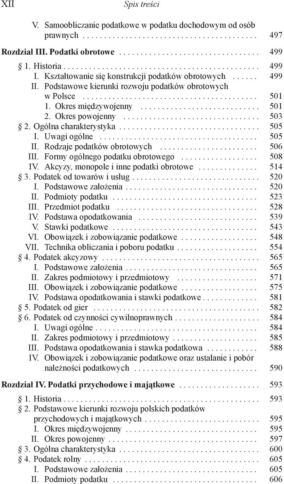 Okres międzywojenny............................ 501 2. Okres powojenny................................ 503 2. Ogólna charakterystyka................................. 505 I. Uwagi ogólne..................................... 505 II.