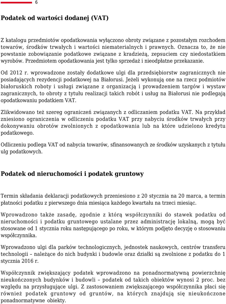 wprowadzone zostały dodatkowe ulgi dla przedsiębiorstw zagranicznych nie posiadających rezydencji podatkowej na Białorusi.