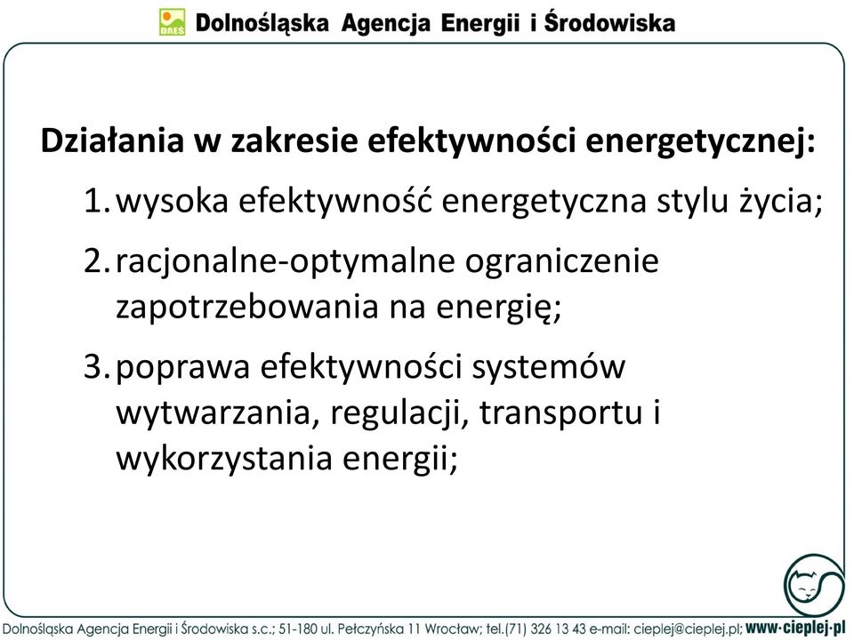 racjonalne-optymalne ograniczenie zapotrzebowania na energię;