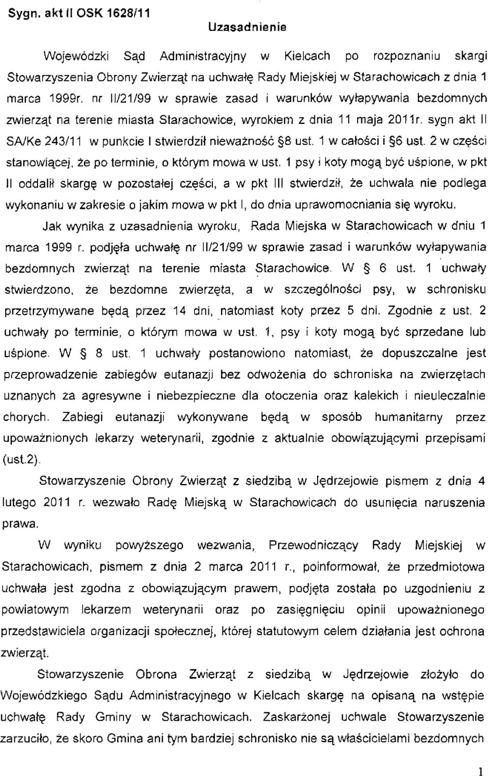 1 w całości i 6 ust. 2 w części stanowiącej, że po terminie, o którym mowa w ust.