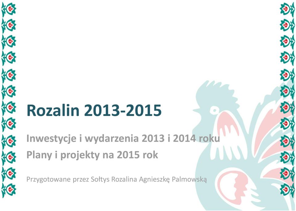projekty na 2015 rok Przygotowane